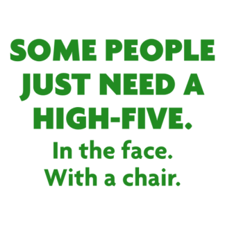 Some People Need A High Five Decal (Green)